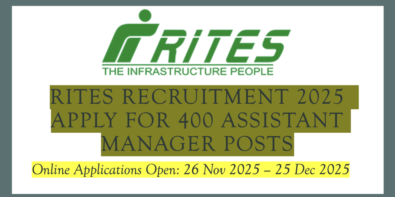 RITES Recruitment 2025 Apply 400 Assistant Manager Jobs